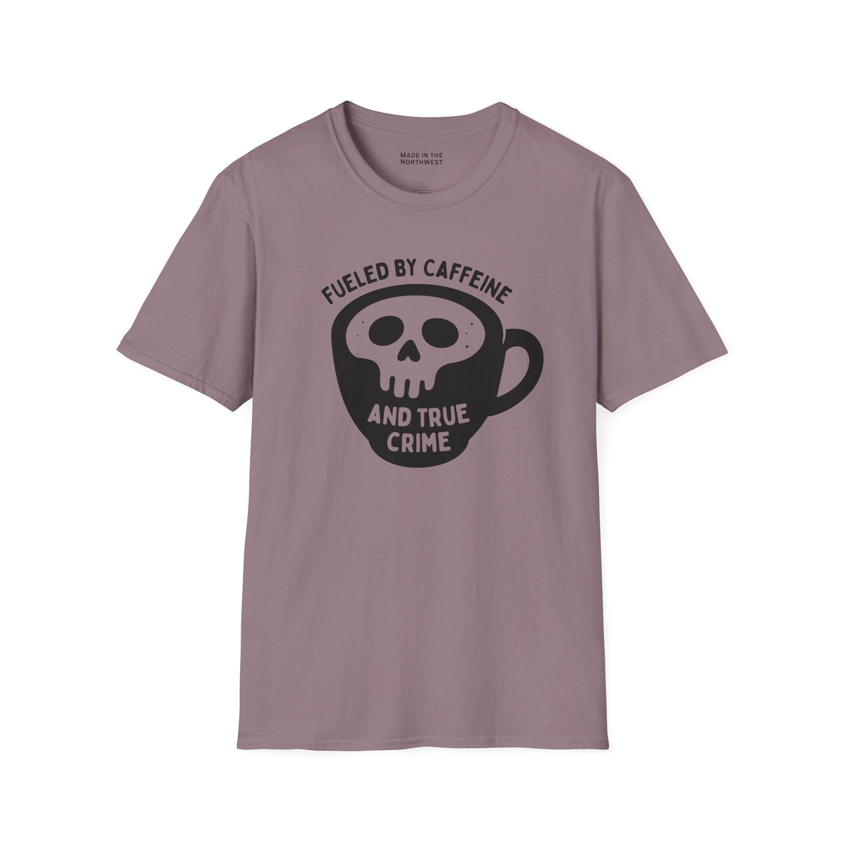 Fueled by Caffeine and True Crime T Shirt