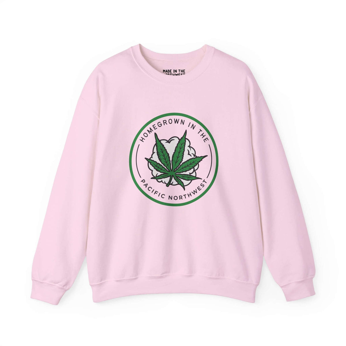 Pink sweatshirt featuring a marijuana leaf and "Homegrown in the Pacific Northwest" text, celebrating PNW lifestyle.