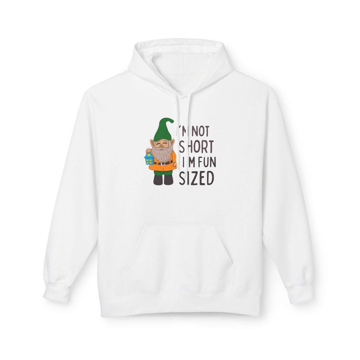 I'm not short I'm fun sized hoodie featuring a cute gnome design on a white background.