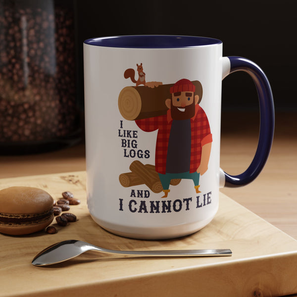 I Like Big Logs and I Cannot Lie Lumberjack Ceramic Coffee Mug