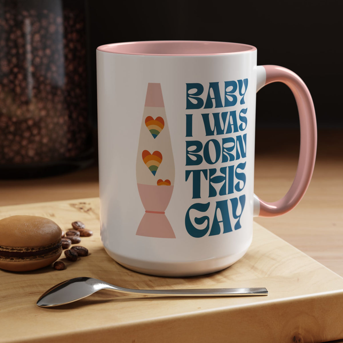 Baby I Was Born This Gay Ceramic Coffee Mug