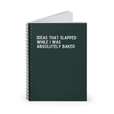Green spiral notebook titled 'Ideas That Slapped While I Was Absolutely Baked.' Perfect for capturing creative thoughts.