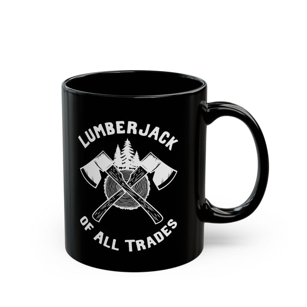 Lumberjack of All Trades Black Ceramic Coffee Mug