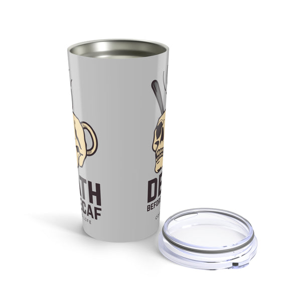 Death Before Decaf Stainless Coffee Tumbler 20 oz