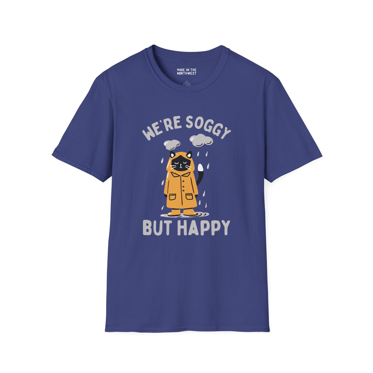 We're Soggy But Happy Softstyle T-Shirt featuring a drenched cat in a raincoat, perfect for Pacific Northwest lovers.