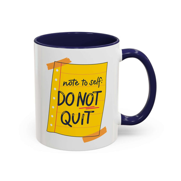 Note to Self - Do Not Quit Mug with a handwritten motivational note on a ceramic design.