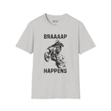 Braaaap Happens motocross softstyle t-shirt with rider and dirt bike graphic, ideal for thrill-seeking riders.