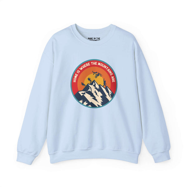 "Home is Where the Mountains Are sweatshirt with Pacific Northwest design featuring mountains, hiking, and motocross rider"