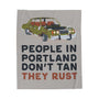 People in Portland Don't Tan They Rust Lightweight Cozy Blanket featuring a vintage car and quirky design.