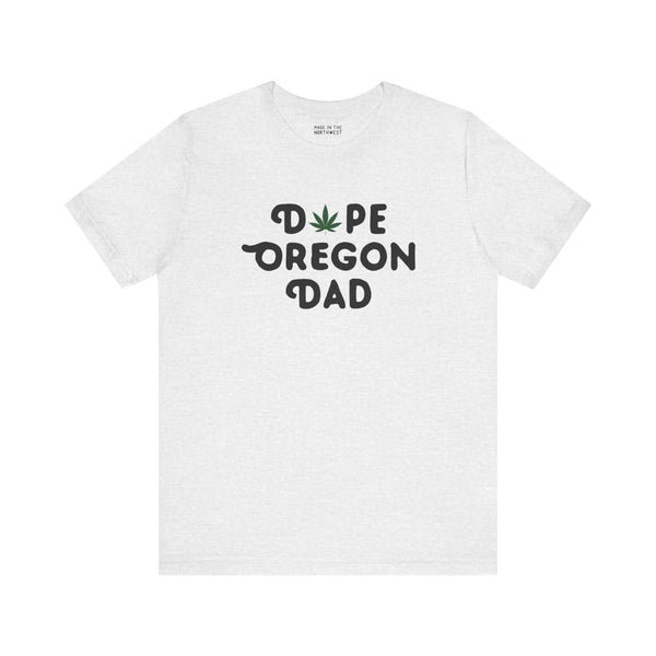 "Dope Oregon Dad soft tee with marijuana leaf design, perfect for cool dads embracing Oregon's chill vibe and fatherhood pride."