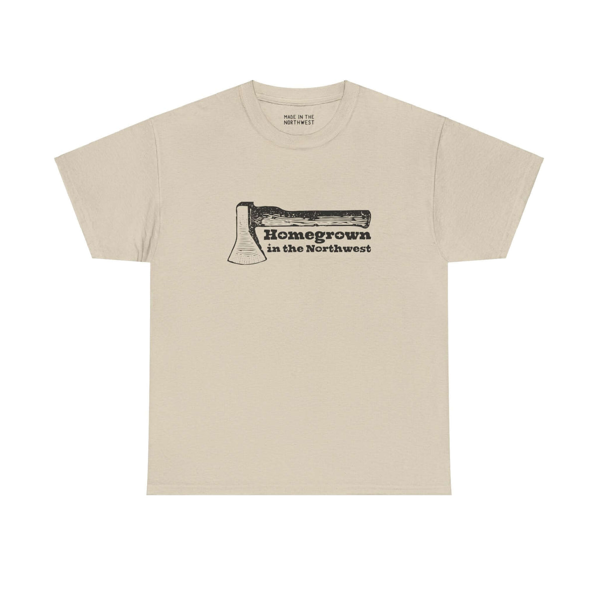 Beige tee with "Homegrown in the Northwest" text and axe graphic, celebrating Pacific Northwest spirit and pride.