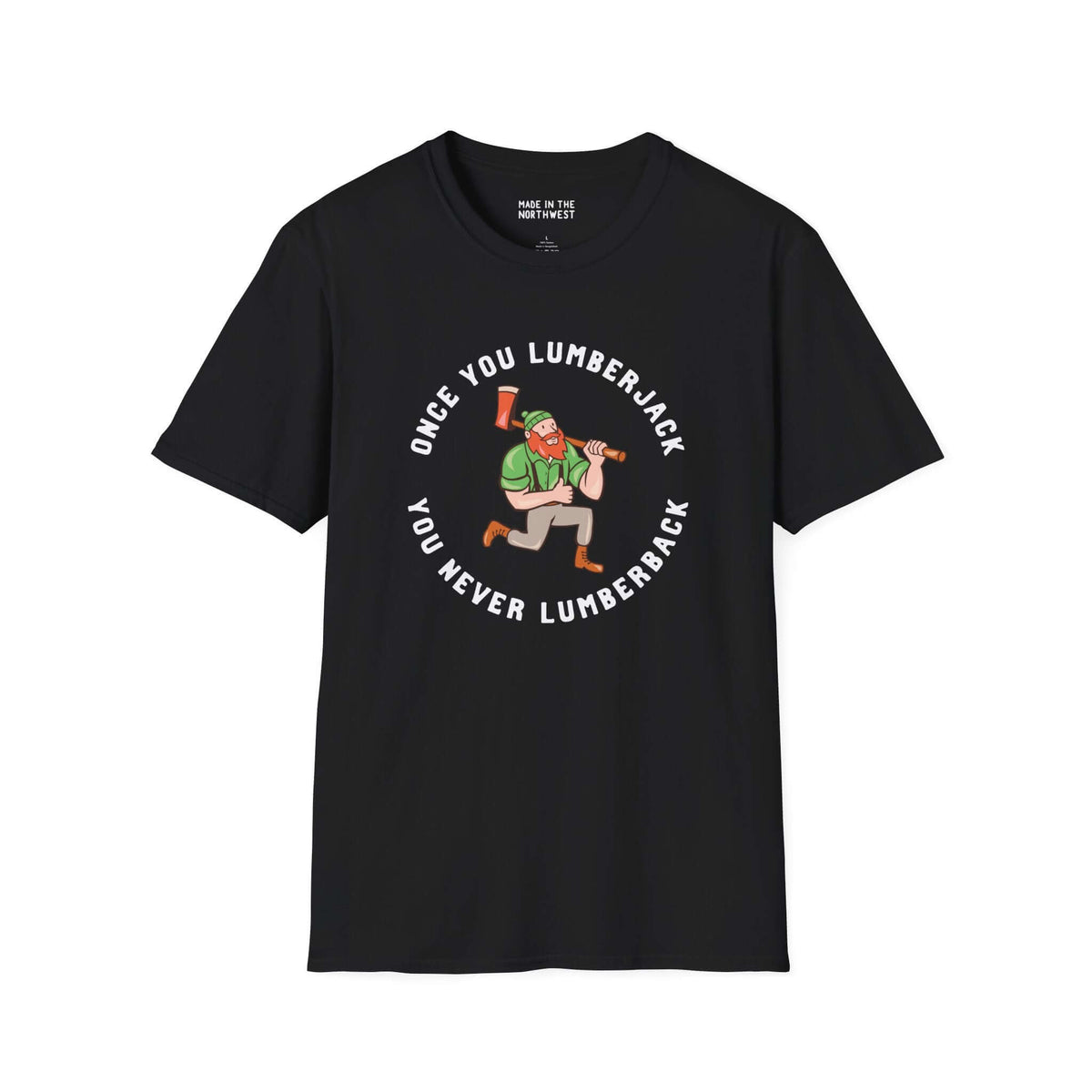 Once You Lumberjack Vintage Style Softstyle T-Shirt featuring a lumberjack character with an axe on a black background.