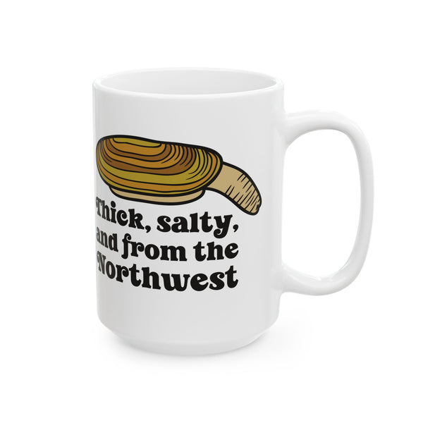 Thick and Salty Northwest Geoduck Clam Ceramic Mug with humorous graphic and text.