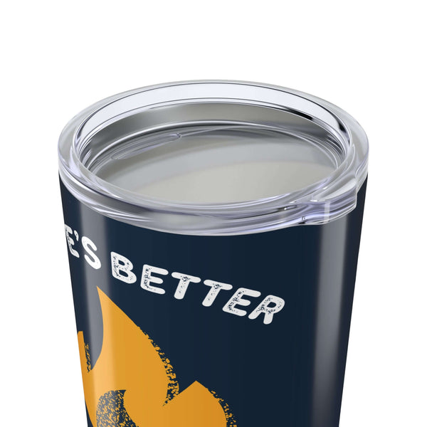 Close-up view of Life's Better Around the Campfire tumbler, showcasing the design and stainless steel interior.