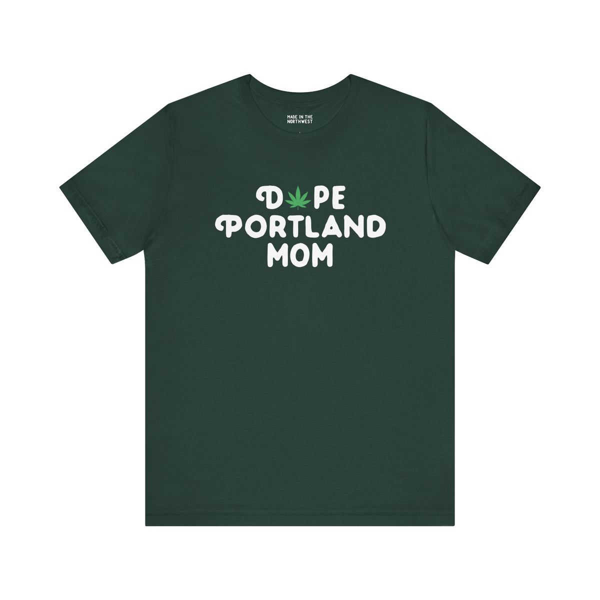 Dope Portland Mom premium soft tee featuring a marijuana leaf replacing the 'O', perfect for laid-back moms.