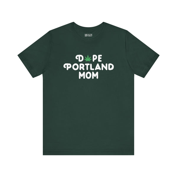 Dope Portland Mom premium soft tee featuring a marijuana leaf replacing the 'O', perfect for laid-back moms.