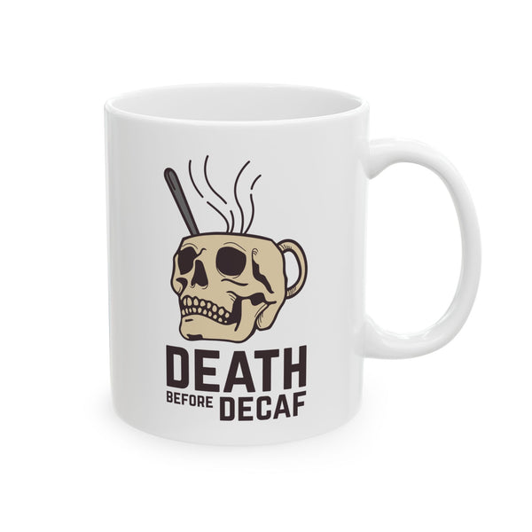 Death Before Decaf Skull Ceramic Coffee Mug