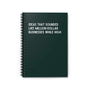 Ideas That Sounded Like Million-Dollar Businesses While High Spiral Notebook, perfect for capturing creative ideas.