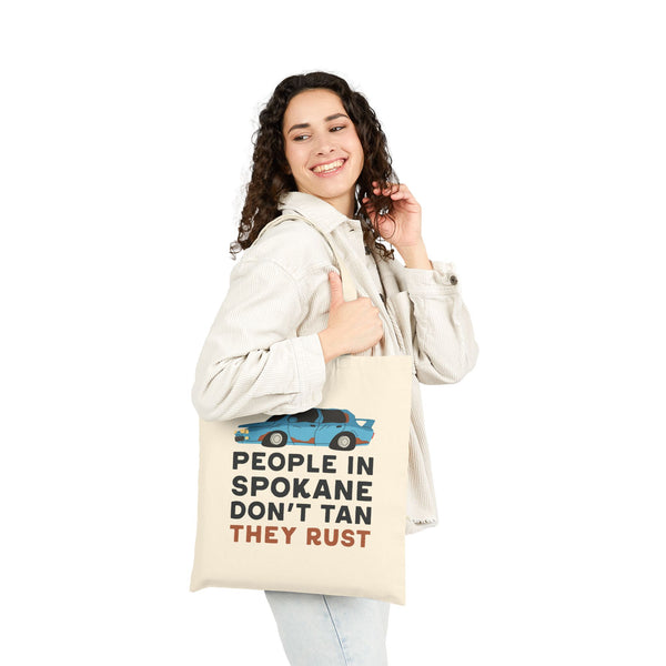 People in Tacoma Don't Tan They Rust Cotton Canvas Tote Bag