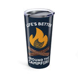 Life's Better Around the Campfire stainless coffee tumbler with campfire design