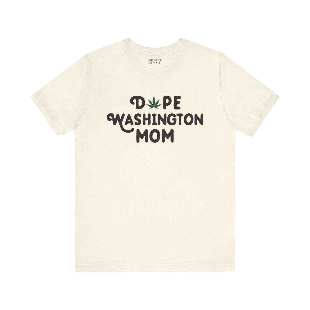 "Dope Washington Mom Tee with Marijuana Leaf Design, Soft Cotton Shirt for Cool Moms with State Pride"