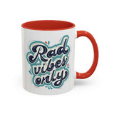 Rad Vibes Only Mug with red interior and handle, featuring playful lettering that brings sass to your morning coffee.