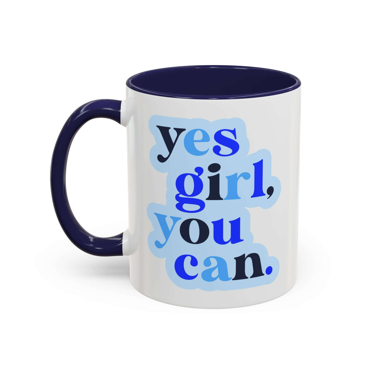 Colorful ceramic Yes Girl You Can Mug with uplifting message in blue on white, deep-blue handle and interior.