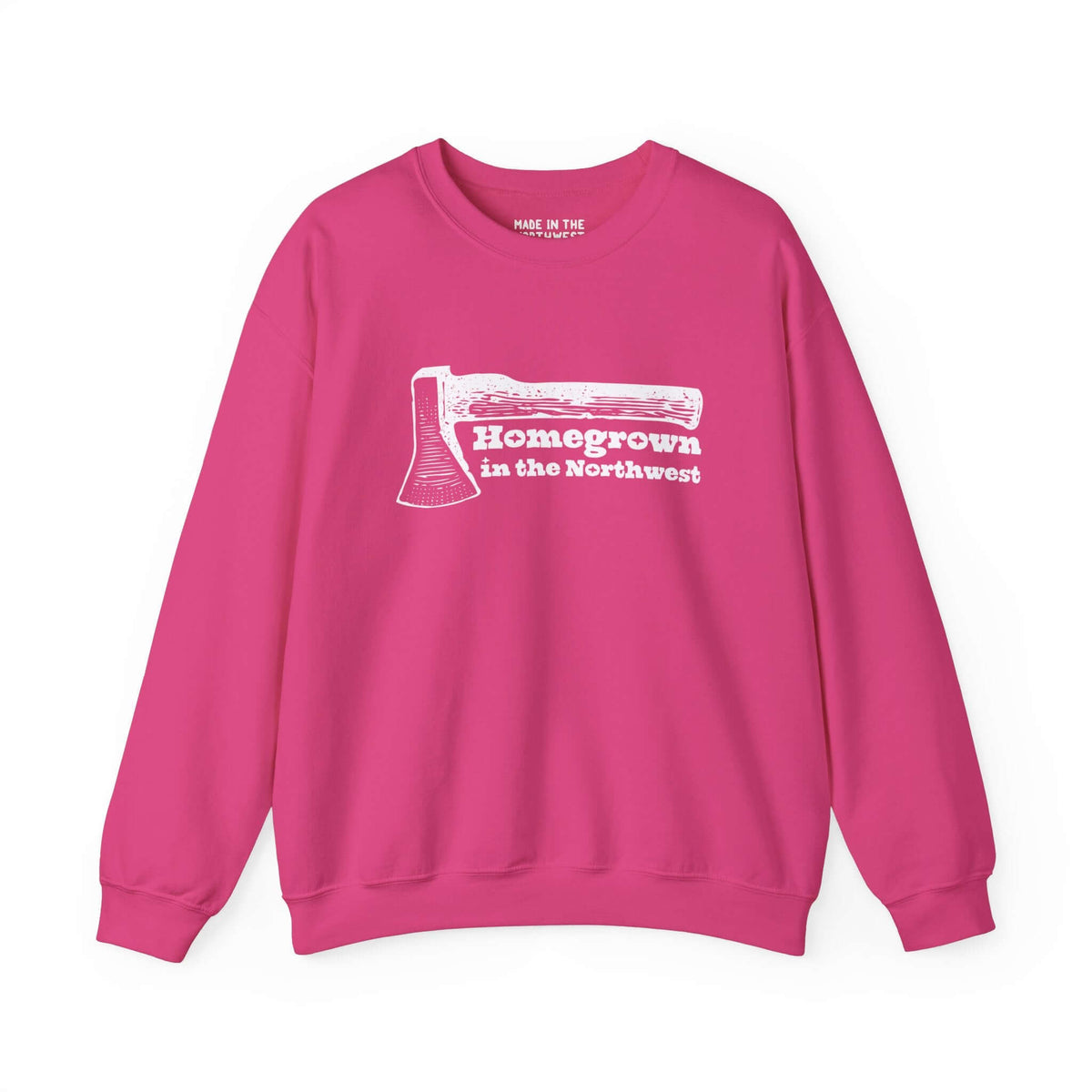 Pink sweatshirt featuring 'Homegrown in the Northwest' with an axe graphic, symbolizing Pacific Northwest pride and resilience.