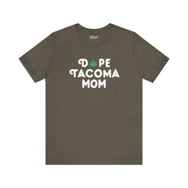 Dope Tacoma Mom soft tee with marijuana leaf graphic in olive, celebrating cool moms and local pride in Washington state.