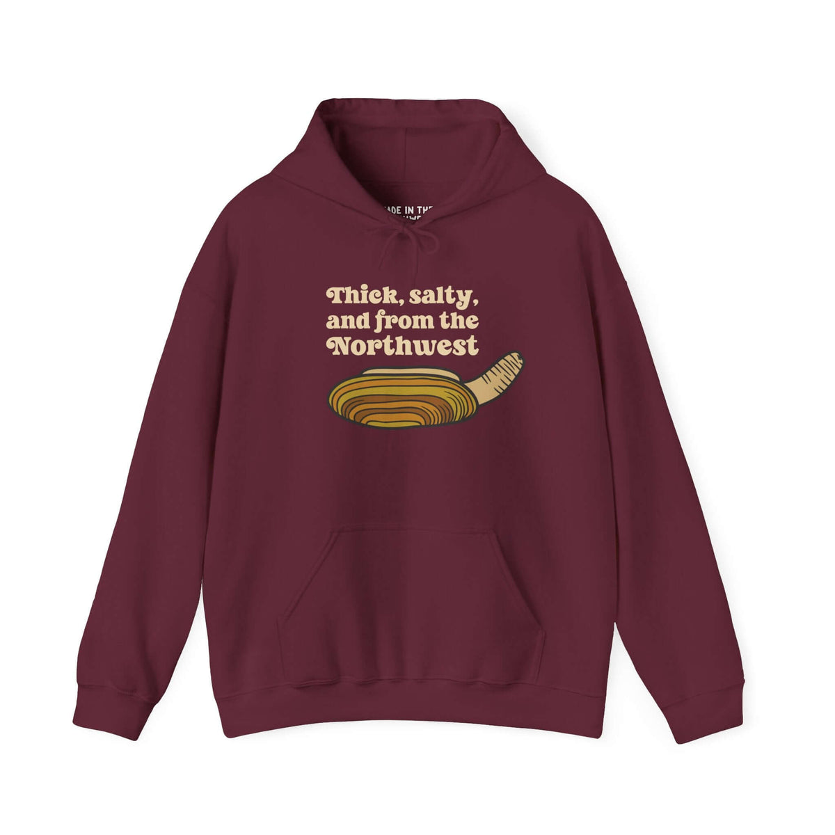 Thick & Salty Northwest Geoduck Clam Hoodie featuring bold graphic and humorous text.