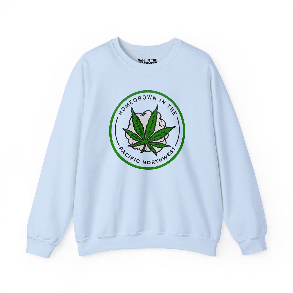 Light blue sweatshirt with a cannabis leaf and 'Homegrown in the Pacific Northwest' print design.