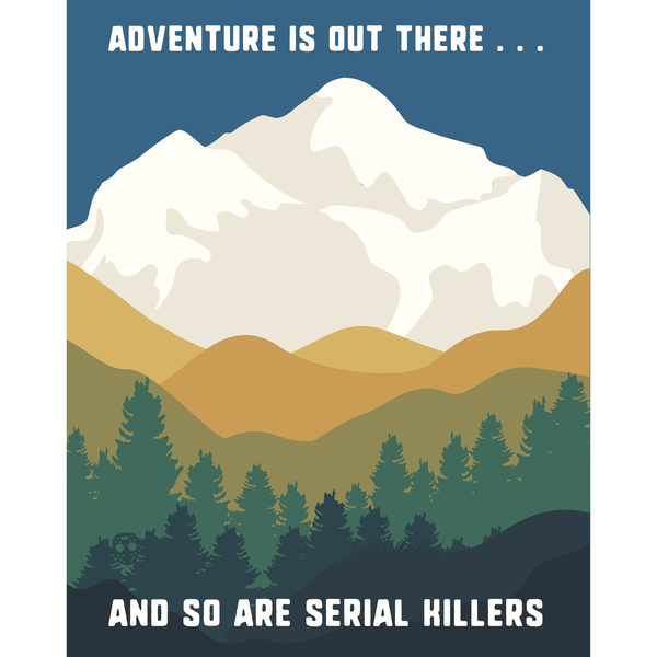 Adventure Is Out There and So Are Serial Killers Blanket