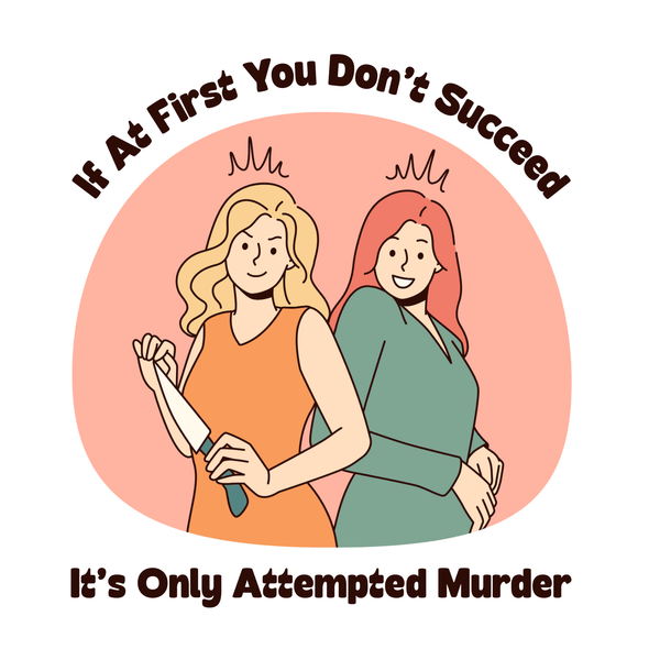 It’s Only Attempted Murder Ceramic Coffee Mug
