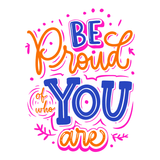 Colorful hand-lettered design that says 'Be Proud of Who You Are' in vibrant hues.