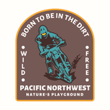 Born to Be in the Dirt sweatshirt design featuring a motocross rider; Wild, Free, Pacific Northwest adventure theme.