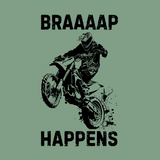Braaaap Happens motocross t-shirt design featuring a rider on a dirt bike with excitement and dust flying.