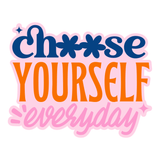 Choose Yourself Everyday Mug design featuring vibrant lettering in playful colors.