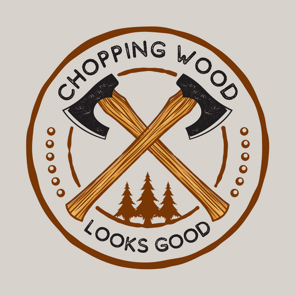 Chopping Wood Looks Good design featuring crossed axes and trees in a circular graphic, ideal for outdoor enthusiasts.