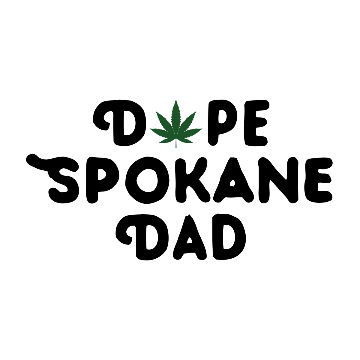 Dope Spokane Dad premium soft tee design featuring playful marijuana leaf in place of 'O' for cool dads.