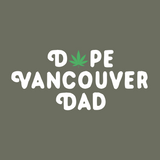 Dope Vancouver Dad premium soft tee design featuring playful marijuana leaf in 'O' for a unique dad style.