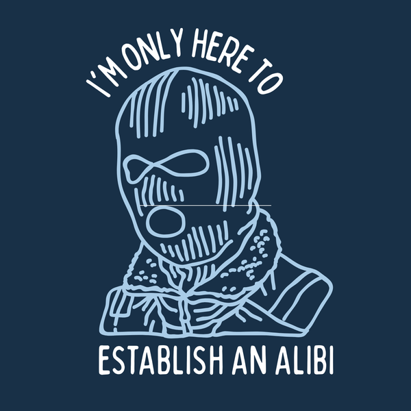 I'm Only Here to Establish an Alibi True Crime Stainless Coffee Tumbler 20 oz