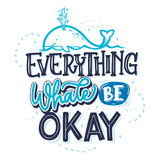 Playful illustration of a whale with the phrase Everything Whale Be Okay in ocean blue tones.