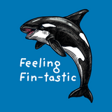 Cheerful orca whale graphic with text 'Feeling Fin-tastic', perfect for marine life lovers and ocean enthusiasts.