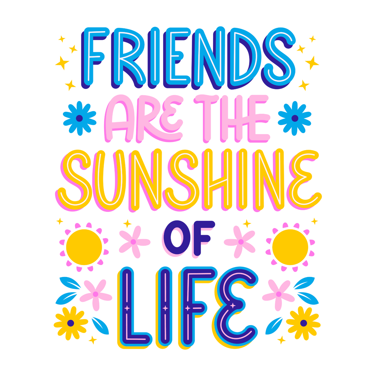 Friends Are the Sunshine of Life Mug design featuring colorful text and floral decorations.