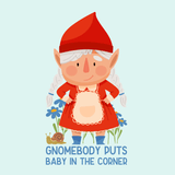 Gnomebody Puts Baby in the Corner Stainless Coffee Tumbler 20 oz featuring a cheerful lady gnome.