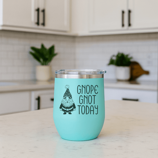 Gnope Gnot Today Gnome Themed Wine Tumbler 12 oz in a kitchen setting with grumpy gnome design.