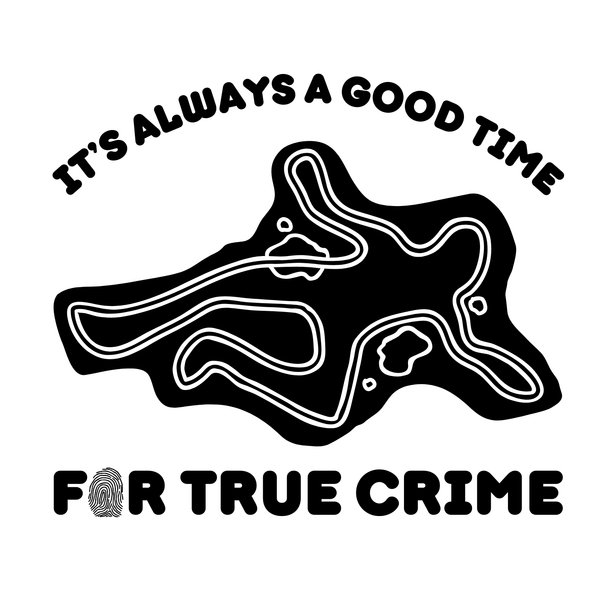 It's Always a Good Time for True Crime Ceramic Coffee Mug