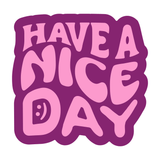 Have a Nice Day Mug with playful, hand-lettered design in purple and pink colors.