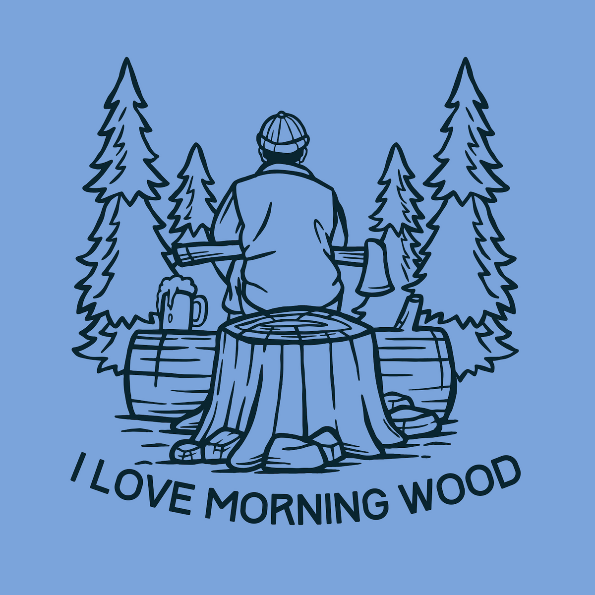 I Love Morning Wood sweatshirt design featuring an outdoorsman, axe, and trees, perfect for nature lovers.