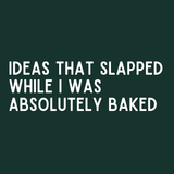 Text design of a spiral notebook cover featuring the phrase 'Ideas That Slapped While I Was Absolutely Baked'.